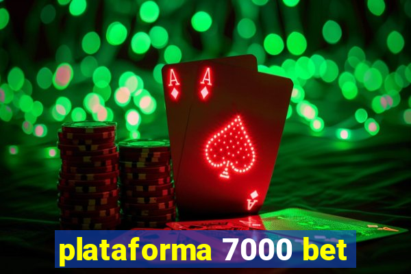 plataforma 7000 bet